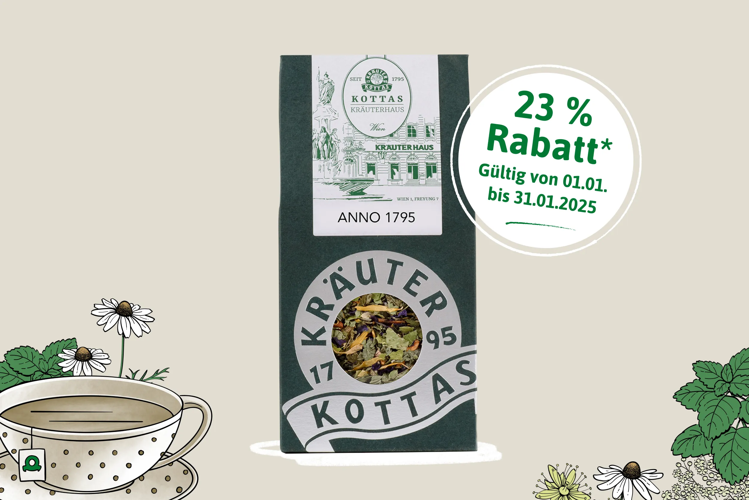 23 % Rabatt auf den Anno 1795 Kräutertee. Gültig von 01.01. bis 31.01.2025