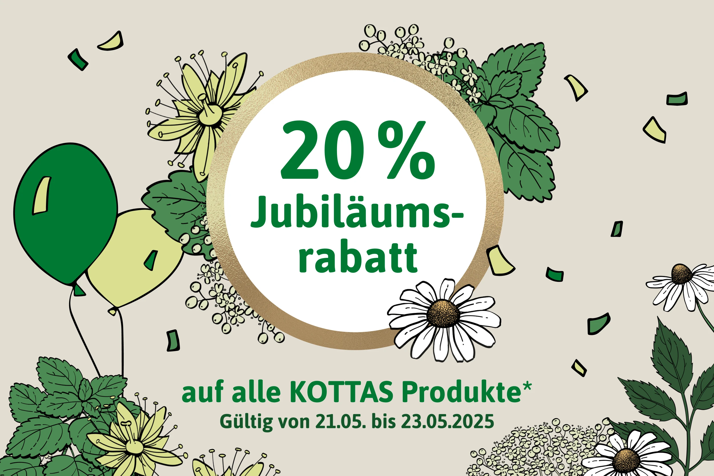 20 % Rabatt auf alle KOTTAS Produkte von 21. Mai. bis 23. Mai 2025